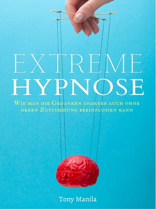 Title details for Extreme Hypnose by TONY MANILA - Available